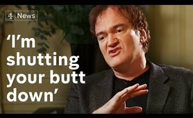 Quentin Tarantino interview: 'I'm shutting your butt down!'